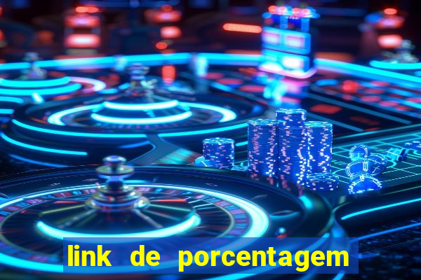 link de porcentagem dos jogos slots